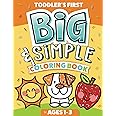 Toddler's First Big & Simple Coloring Book for Ages 1-3: Over 100 Custom Illustrations | Fun & Easy to Color for Kids Ages 1, 2 & 3