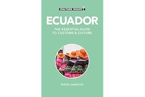 Ecuador - Culture Smart!: The Essential Guide to Customs & Culture