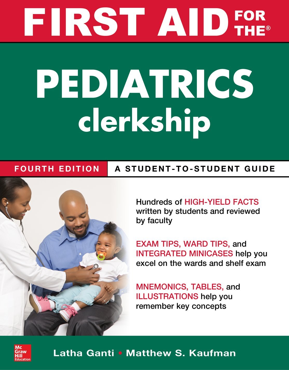 First Aid for the Pediatrics Clerkship, Fourth Edition: Latha Ganti,  Matthew S. Kaufman: 9781259834318: Books - Amazon.ca