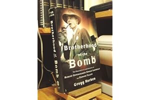 Brotherhood of the Bomb: The Tangled Lives and Loyalties of Robert Oppenheimer, Ernest Lawrence, and Edward Teller