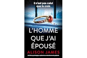 L'Homme que j'ai épousé: Un thriller psychologique captivant aux rebondissements palpitants (French Edition)