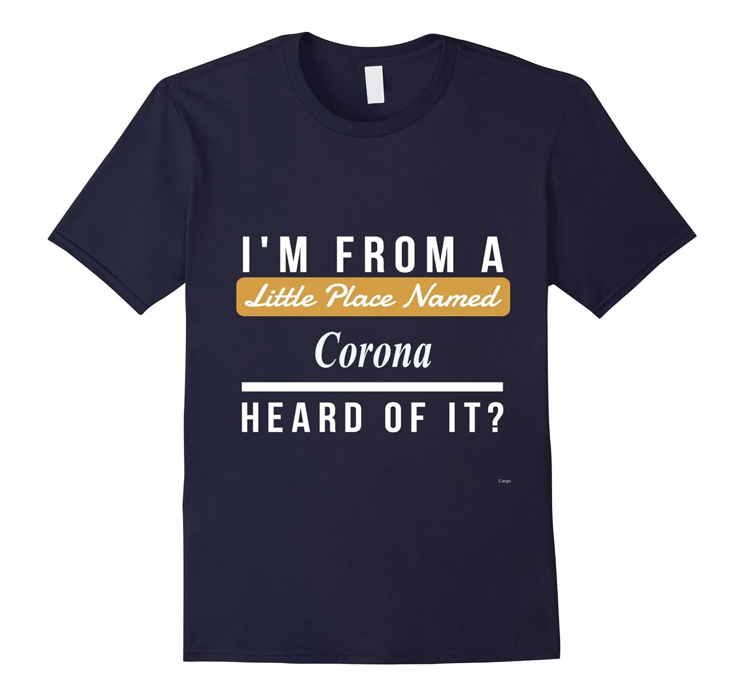 I Am From A Little Place Named Corona Shirt-ANZ