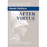 After Virtue: A Study in Moral Theory, Third Edition