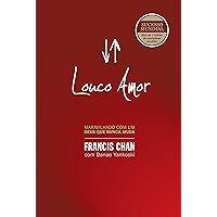 Louco amor: Maravilhado com um Deus que nunca muda (Portuguese Edition) book cover
