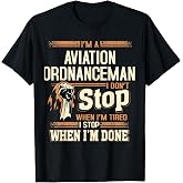 I'm A Aviation Ordnanceman I Don't Stop T-Shirt