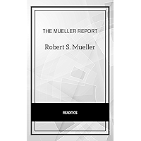 The Mueller Report: The Final Report of the Special Counsel into Donald Trump, Russia, and Collusion book cover The Mueller Report: The Final Report of the Special Counsel into Donald Trump, Russia, and Collusion book cover