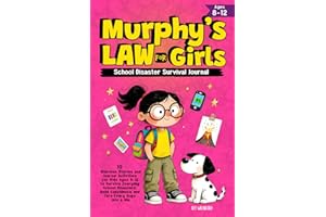Murphy's Law for Girls: 10 Hilarious Stories and Journal Activities for Kids Ages 8-12 to Survive Everyday School Disasters, 