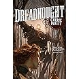 Dreadnought: A Novel of the Clockwork Century