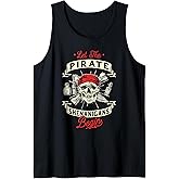 Let The Pirate Shenanigans Begin - Crossbones Freebooter Tank Top