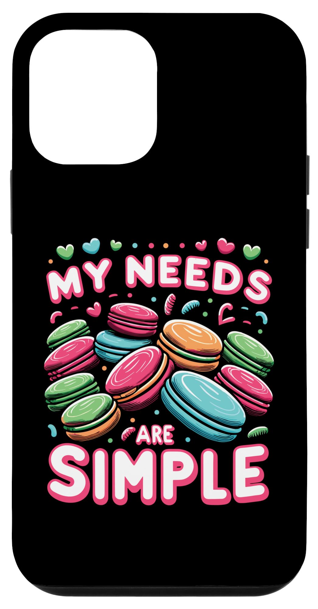 iPhone 12 mini Macaron Lover My Needs Are Simple Case