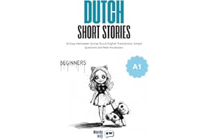 Dutch Short Stories for Beginners - A1: 20 Easy Halloween Stories Dutch-English Translations, Simple Questions and New Vocabu
