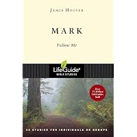 Mark: Follow Me (LifeGuide Bible Studies): Hoover, James: 9780830830046 ...