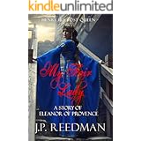 MY FAIR LADY: A Story of Eleanor of Provence, Henry III's Lost Queen (Medieval Babes: Tales of Little-Known Ladies Book 1)