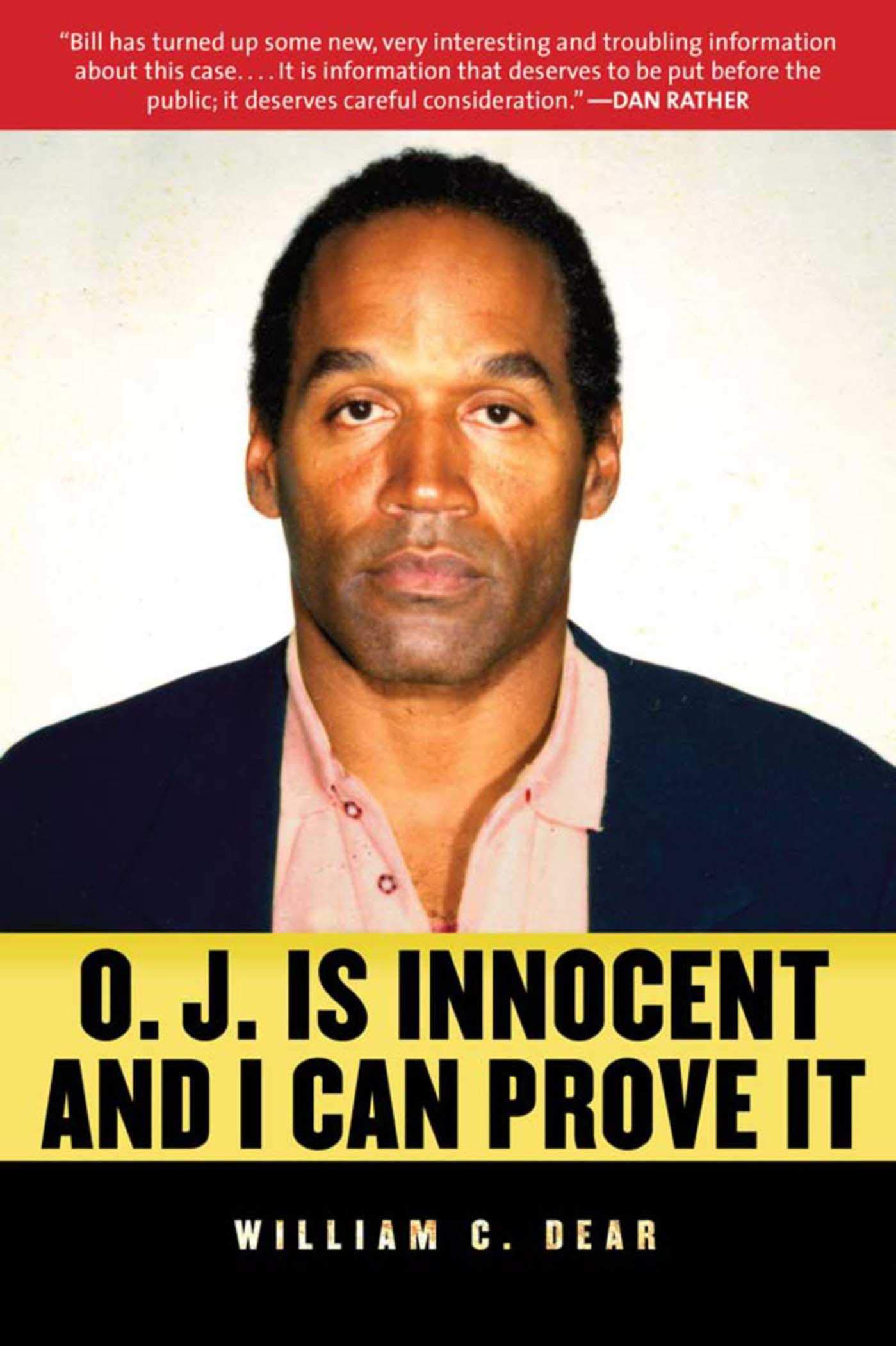Amazon Com O J Is Innocent And I Can Prove It Dear William C Books