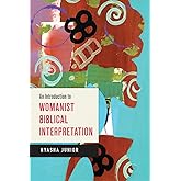An Introduction to Womanist Biblical Interpretation