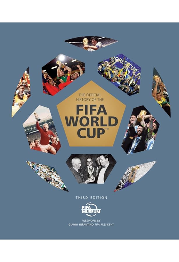 The Official History of the FIFA World Cup™: FIFA World Football