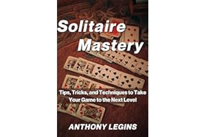Solitaire Mastery: Tips, Tricks, and Techniques to Take Your Game to the Next Level