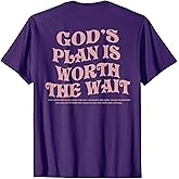 God's Plan is Worth The Wait Bible Verse Christian (On Back) T-Shirt