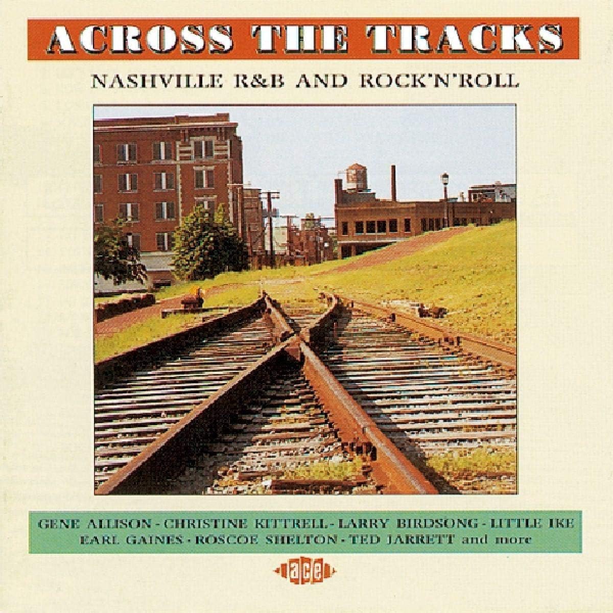 Across the Tracks Vol.1 Nashville R&B/Rock'n'roll Amazon.co.uk CDs