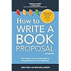 How to Write a Book Proposal: The Insider's Step-by-Step Guide to Proposals that Get You Published