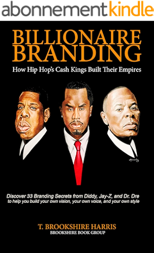 Download Billionaire Branding: How Hip Hop's Cash Kings Built Their Empires (English Edition) PDF