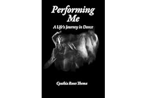 Performing Me: A Life's Journey in Dance