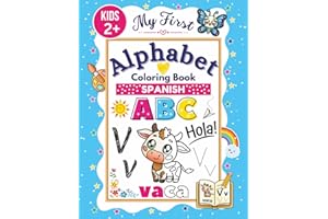 Spanish Alphabet Coloring Book for Kids: Trace, Write, and Color Letters, Words, and Numbers in Spanish