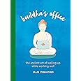 Buddha's Office: The Ancient Art of Waking Up While Working Well