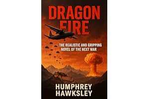 Dragon Fire: The Realistic and Gripping Novel of the Next War
