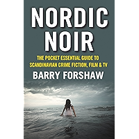 Nordic Noir: The Pocket Essential Guide to Scandinavian Crime Fiction, Film & TV book cover