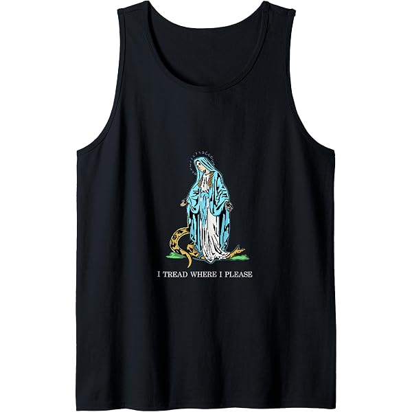 Amazon.com: I Tread where I please - Bless Mother Mary Stomping