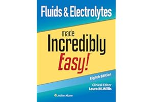 Fluids and Electrolytes Made Incredibly Easy!