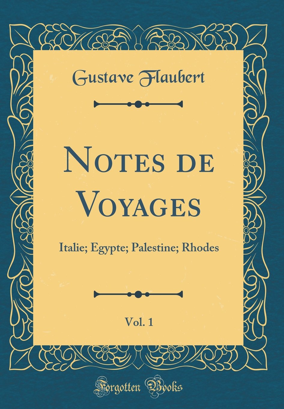 Notes De Voyages Vol 1 Italie égypte Palestine Rhodes - 