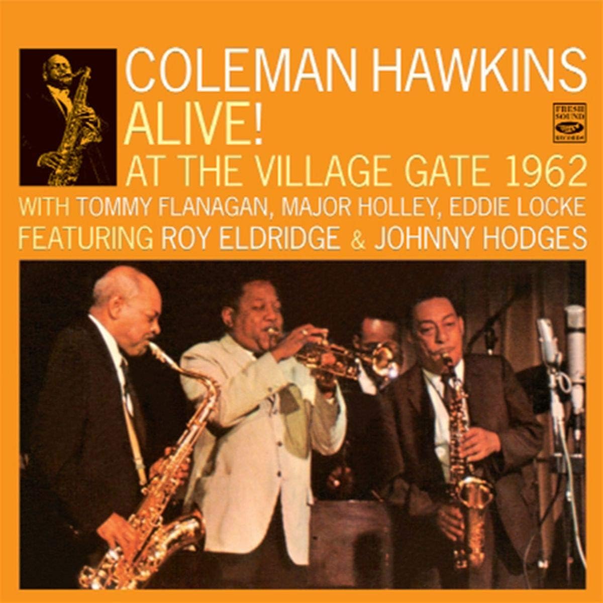 Alive! At the Village Gate 1962, feat. Roy Eldridge & Johnny Hodges (2 LPs on 2 CDs)