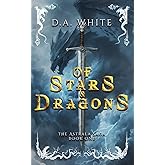 Of Stars & Dragons: The Astrala Saga: Book 1