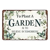 WIZYXQ Garden Sign To Plant A Garden Is To Believe