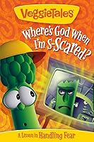 Veggie Tales: Where's God When I'm S-Scared?