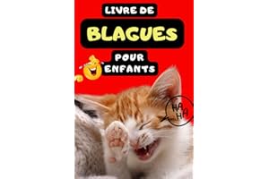 Livre de Blagues pour enfants : 200 Histoires Drôles pour enfants à partir de 7 ans et + (French Edition)