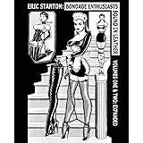 Eric Stanton: Bondage Enthusiasts Bound in Leather [*Expanded Edition*] (Vintage Fetish Classics)