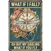 Vintage Metal Tin Sign Dragonfly Wall Art Retro Fall Wall Decor Steampunk Decor For Home What If I Fall Oh But My Darling What If You Fly Signs Classroom Tin Sign 12 X 8 Inch