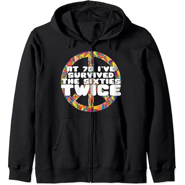Amazon Com I Survived The Sixties Twice Zip Hoodie Clothing Shoes Jewelry