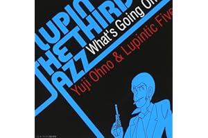 LUPIN THE THIRD「JAZZ」 ~What’s Going On~