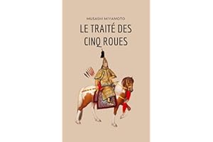 Le Traité des Cinq Roues Musashi Miyamoto (French Edition)