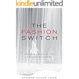 The Fashion Switch: The New Rules of the Fashion Business