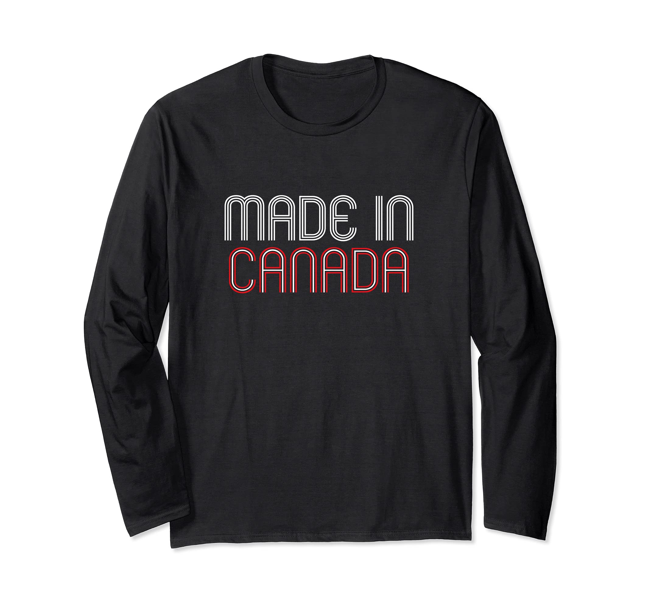Made in Canada Canadian Pride Eh Vancouver Toronto Long Sleeve T-Shirt