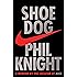 Shoe Dog: A Memoir by the Creator of NIKE