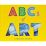 ABCs of Art (Sabrina Hahn's Art & Concepts for Kids)