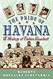 The Pride of Havana: A History of Cuban Baseball