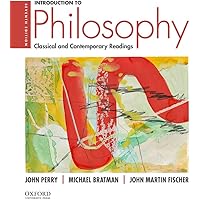 Introduction to Philosophy: Classical and Contemporary Readings