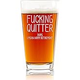 Promotion & Beyond QUITTER oops I Mean Happy Retirement Beer Pint Glass - Sarcastic Gift for Dads Uncles Husband Friends Colleagues, Coworkers and Bosses - Funny Boss Day Present